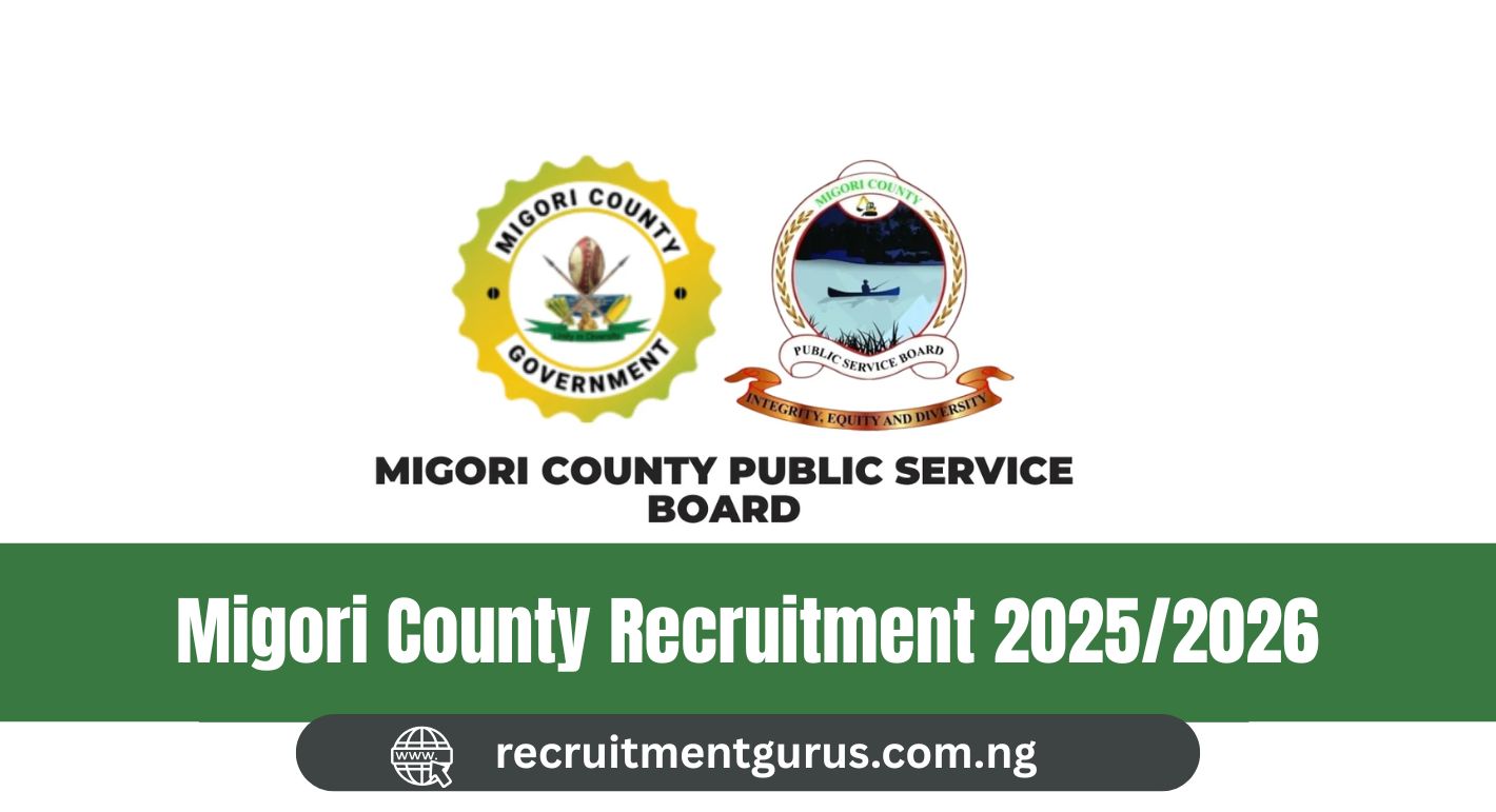Migori County Recruitment 2025/2026 | Job Opportunities & How to Apply