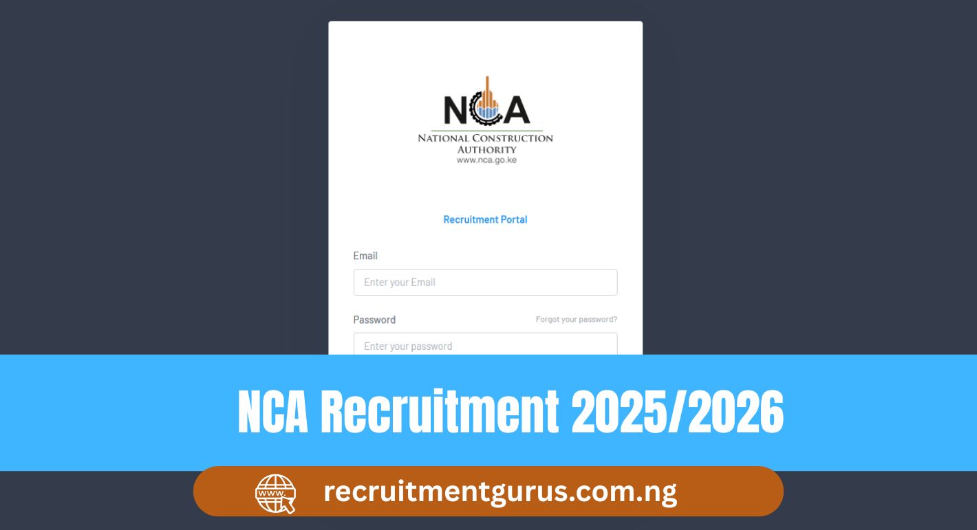 National Construction Authority (NCA) Recruitment 2025/2026 | How to apply