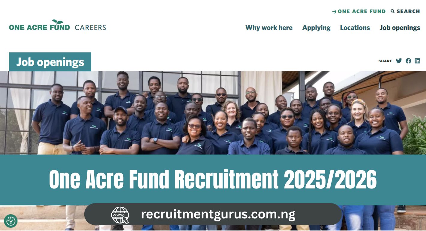 One Acre Fund Recruitment 2025/2026 | Careers & Application Guide