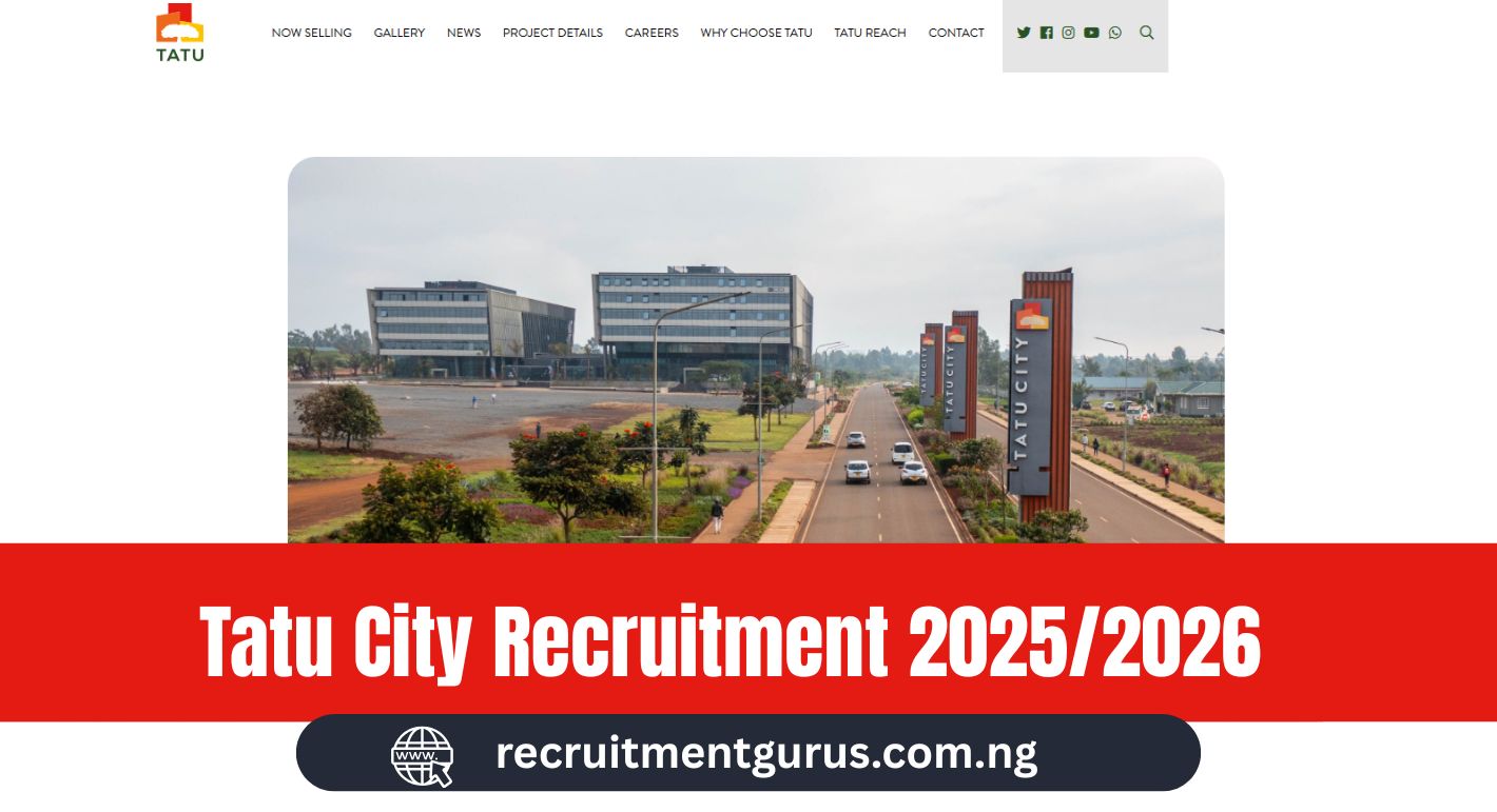 Tatu City Recruitment 2025/2026