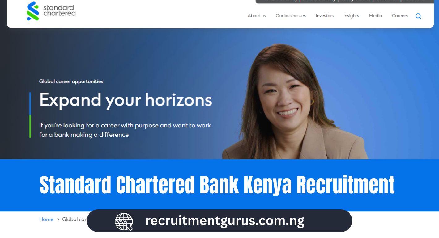 Standard Chartered Bank Kenya Recruitment 2025/2026 Application Portal, Jobs & How to Apply