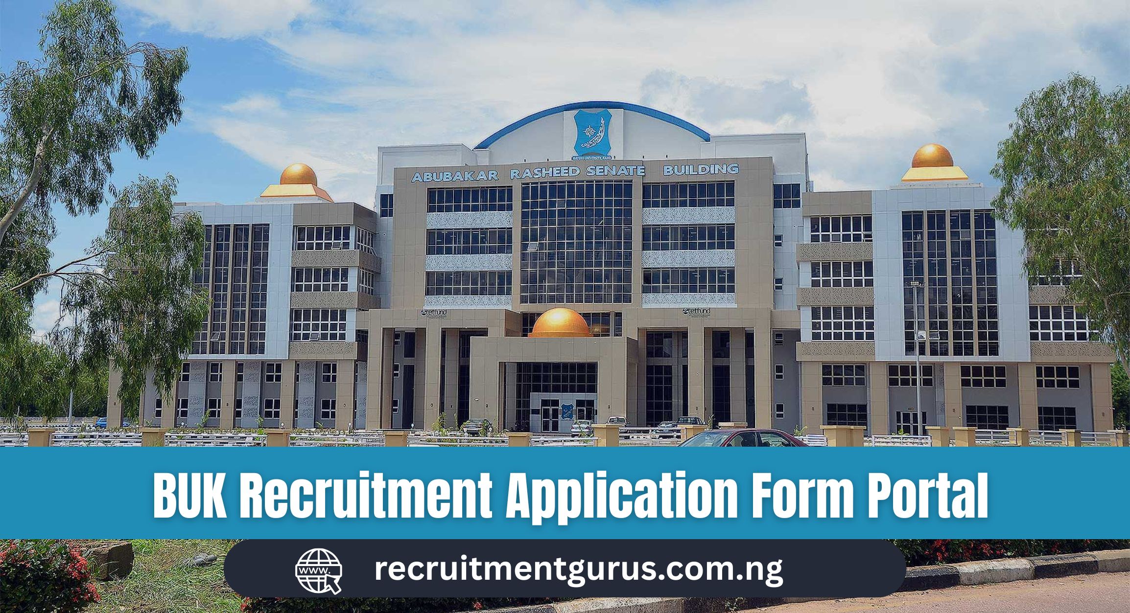 Bayero University Kano (BUK) Recruitment 2025/2026 Application Form