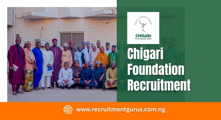 Chigari Foundation Recruitment 2025/2026 Application Form Portal