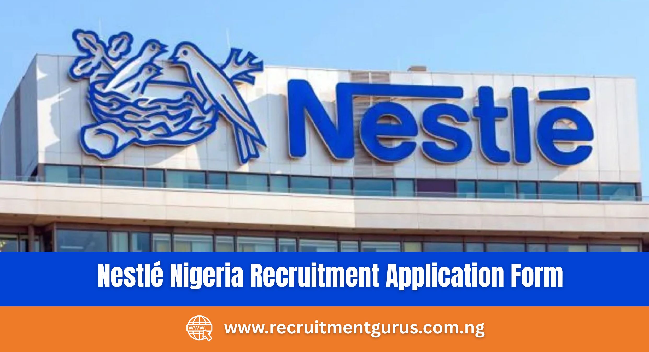 Nestlé Nigeria Recruitment 2025/2026 Application Form Portal